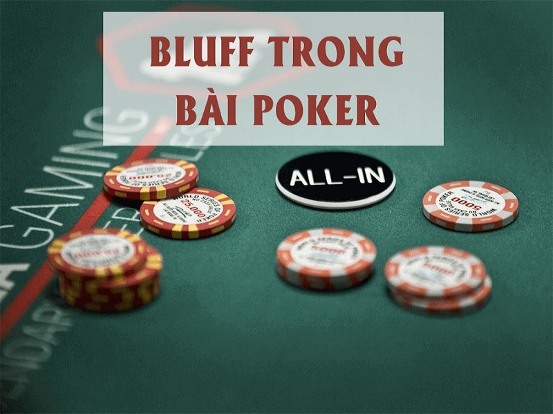Thông tin về Bluff trong poker là gì